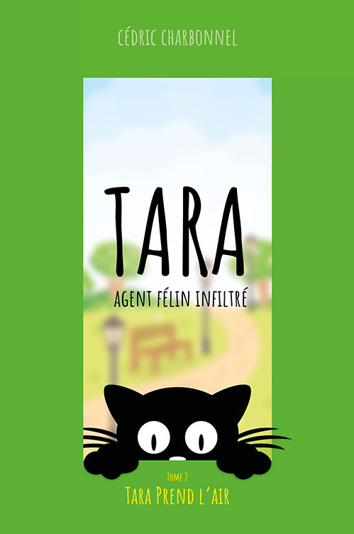 Tara, Agent Félin Infiltré – T2 – Tara prend l’air